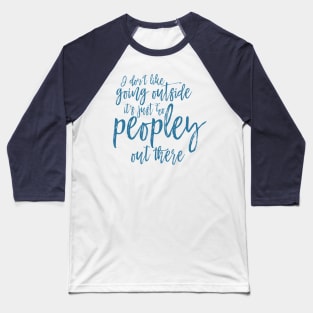 too peopley Baseball T-Shirt